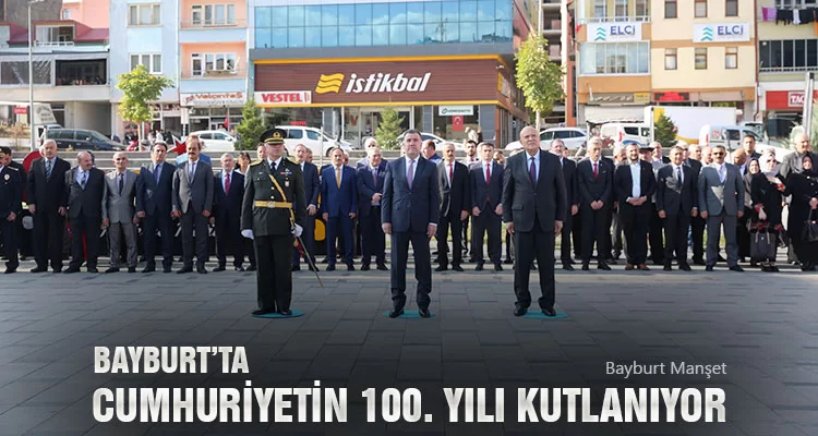 Bayburt’ta Cumhuriyetin 100. Yılı kutlanıyor