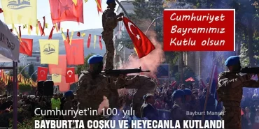 Cumhuriyetin 100. Yılı Bayburt’ta Coşku Ve Heyecanla Kutlandı