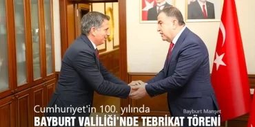 Cumhuriyetin 100. Yılında Bayburt Valiliği’nde Tebrikat Töreni