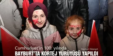 Cumhuriyet'in 100. Yılında Bayburt’ta Kortej Yürüyüşü