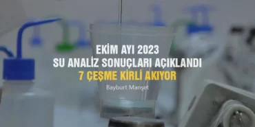 Ekim Ayı 2023 Su Analiz Sonuçları Açıklandı, 7 Çeşme Kirli Akıyor