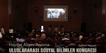Haydar Aliyev Anısına Uluslararası Sosyal Bilimler Kongresi