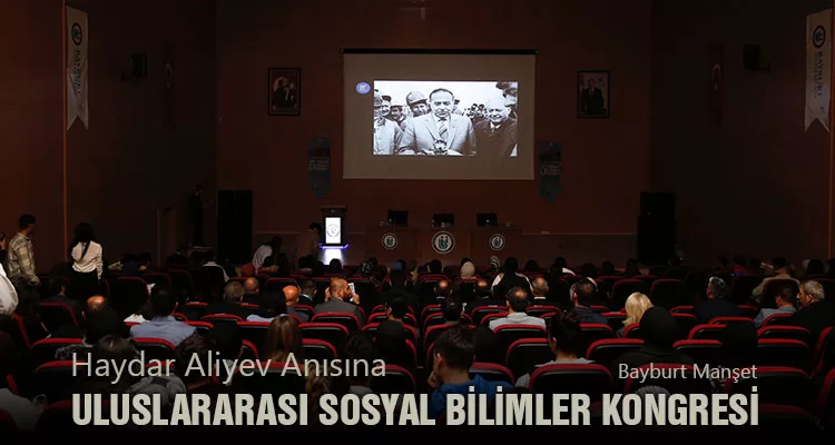 Haydar Aliyev Anısına Uluslararası Sosyal Bilimler Kongresi