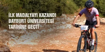 İlk Madalyayı Kazandı, Bayburt Üniversitesi Tarihine Geçti