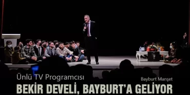 Ünlü TV Programcısı Bekir Develi, Bayburt’a geliyor