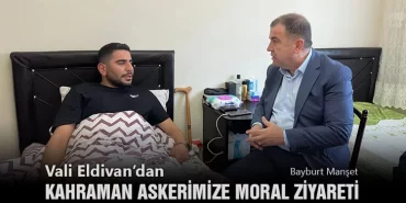 Vali Eldivan’dan Kahraman Askerimize Moral Ziyareti