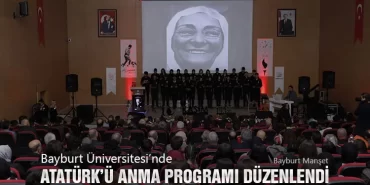 Bayburt Üniversitesi’nde Atatürk’ü Anma Programı Düzenlendi