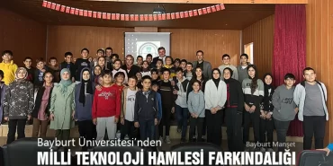 Bayburt Üniversitesi’nden Milli Teknoloji Hamlesi Farkındalığı