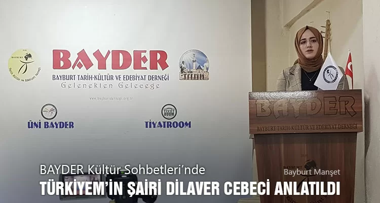 BAYDER Kültür Sohbetleri’nde Türkiyem’in şairi Dilaver Cebeci anlatıldı