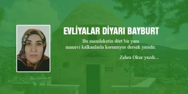 Evliyalar Diyarı Bayburt