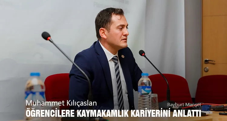 Muhammet Kılıçaslan, Öğrencilere Kaymakamlık Kariyerini Anlattı