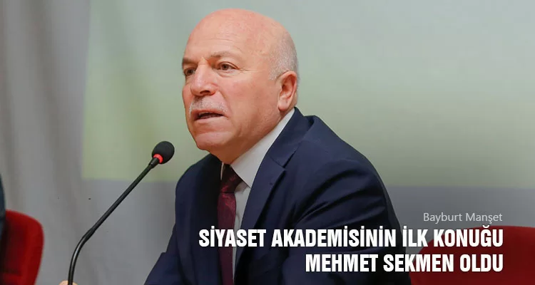 Siyaset Akademisinin İlk Konuğu Mehmet Sekmen oldu