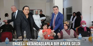 Bayburt Valisi Mustafa Eldivan Engelli Vatandaşlarla Bir Araya Geldi