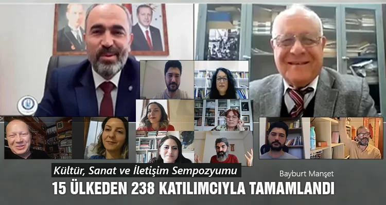 Kültür Sanat ve İletişim Sempozyumu 15 Ülkeden 238 Katılımcıyla Tamamlandı