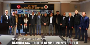 Başkan Hükmü Pekmezci Bayburt Gazeteciler Cemiyetini ziyaret etti