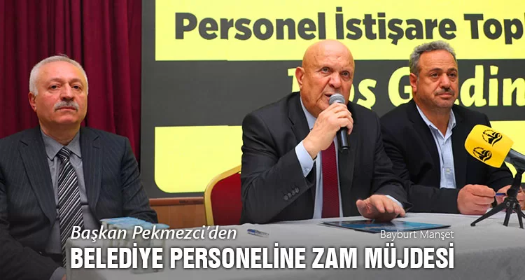 Başkan Pekmezci’den Belediye Personeline Zam Müjdesi