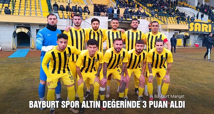 Bayburt Spor Altın değerinde 3 puan aldı