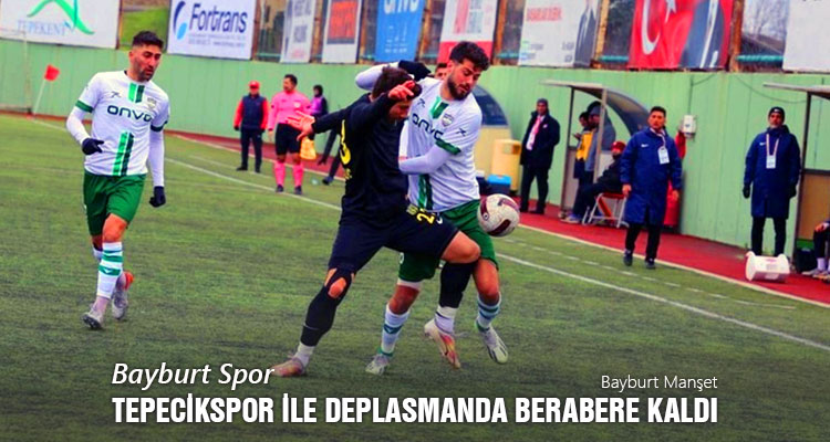 Bayburt Spor Tepecikspor İle Berabere Kaldı