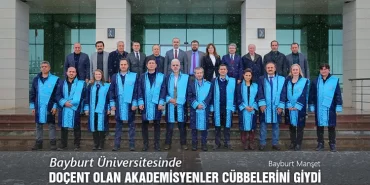 Bayburt Üniversitesinde Doçent Olan Akademisyenler Cübbelerini Giydi