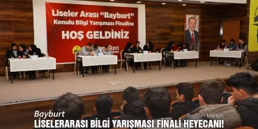 Bayburt Liselerarası Bilgi Yarışması Finali Heyecanı!