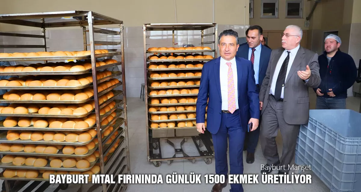 Bayburt MTAL Fırınında Günlük 1500 Ekmek Üretiliyor