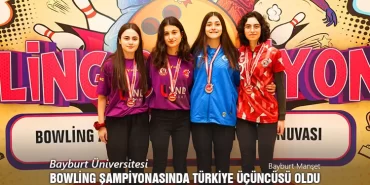 Bayburt Üniversitesi, Bowling Şampiyonasında Türkiye Üçüncüsü Oldu
