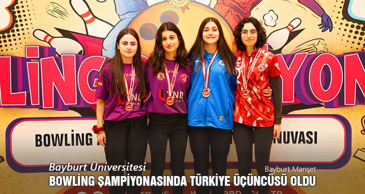 Bayburt Üniversitesi, Bowling Şampiyonasında Türkiye Üçüncüsü Oldu