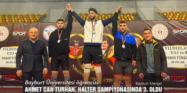 Bayburt Üniversitesi öğrencisi Ahmet Can Turhan, Halter Şampiyonasında 3. Oldu
