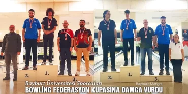 Bayburt Üniversitesi Sporcuları, Bowling Federasyon Kupası’nda Başarılara İmza Attı