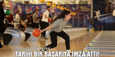 Bayburt Üniversitesi, ÜniLig Bowling Şampiyonasında Tarihi Bir Başarıya İmza Attı!
