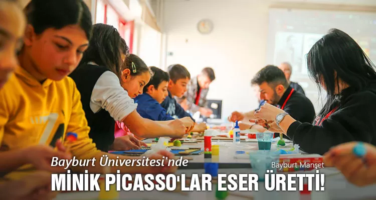 Bayburt Üniversitesi'nde Minik Picassolar Eser Üretti!