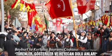 Bayburt'ta Kurtuluş Bayramı Coşkusu: "Törenler, Gösteriler ve Heyecan Dolu Anlar!"