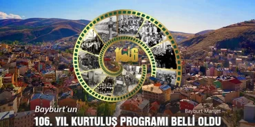 Bayburt’un 106. Yıl Kurtuluş Programı Belli Oldu