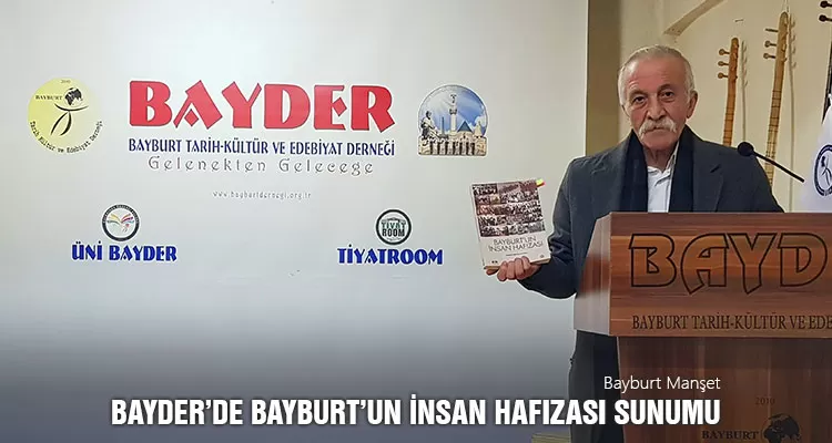 BAYDER Kültür Sohbetlerinde Bayburt’un İnsan Hafızası Sunumu