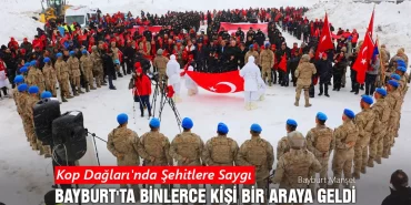 Kop Dağları'nda Şehitlere Saygı: Bayburt'ta Binlerce Kişi Bir Araya Geldi