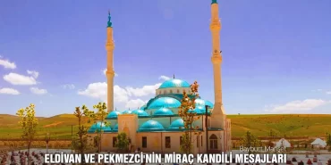 Vali Mustafa Eldivan ve Başkan Hükmü Pekmezci'nin Miraç Kandili Mesajları
