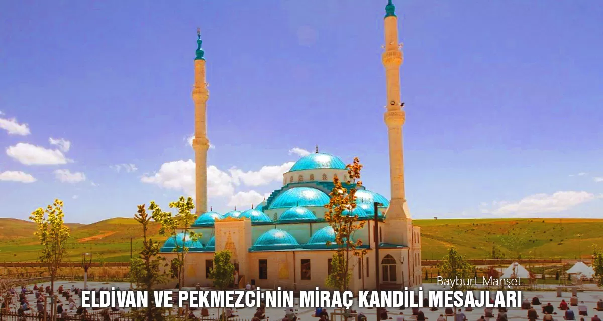 Vali Mustafa Eldivan ve Başkan Hükmü Pekmezci'nin Miraç Kandili Mesajları