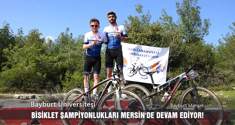 Bayburt Üniversitesi Bisiklet Şampiyonlukları Mersin'de Devam Ediyor!