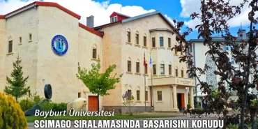 Bayburt Üniversitesi SCImago Sıralamasında Başarısını Korudu