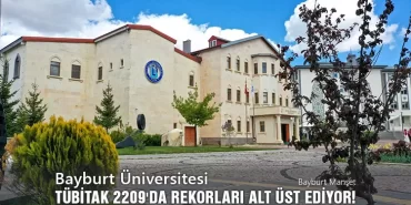 Bayburt Üniversitesi, TÜBİTAK 2209'da Rekorları Alt Üst Ediyor!