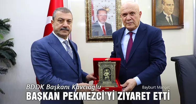 BDDK Başkanı Şahap Kavcıoğlu Başkan Pekmezci’yi Ziyaret Etti