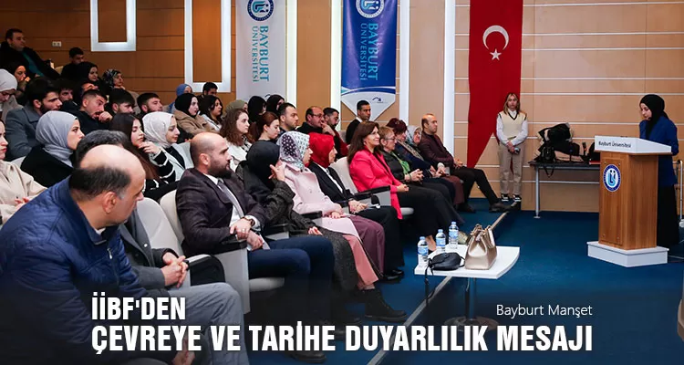 İİBF'den Çevreye ve Tarihe Duyarlılık Mesajı