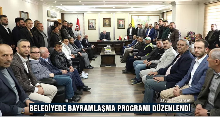 Bayburt Belediyesinde Bayramlaşma Programı Düzenlendi