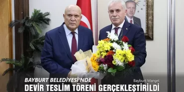 Bayburt Belediyesi’nde Devir Teslim Töreni Gerçekleştirildi