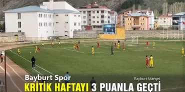 Bayburt Spor Kritik Haftayı 3 Puanla Geçti