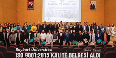 Bayburt Üniversitesi ISO 9001:2015 Kalite Belgesi Aldı