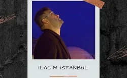 Lokman Akyılmaz'dan Yeni Şarkı: "İlacım İstanbul"