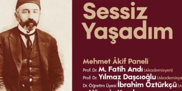 SGM’de vatan şairi Mehmet Akif Ersoy konuşulacak