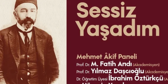 SGM’de vatan şairi Mehmet Akif Ersoy konuşulacak