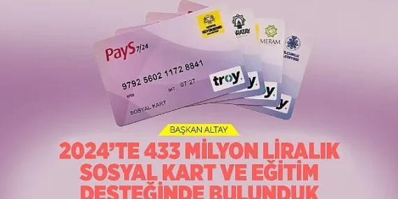 Başkan Altay: “2024’te 433 Milyon Liralık Sosyal Kart ve Eğitim Desteğinde Bulunduk” haberi